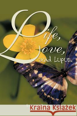 Life, Love, and Lupus Stevie Beth 9781456751449 Authorhouse - książka