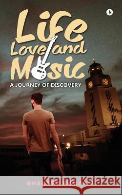 Life, Love and Music: A Journey of Discovery Bharath Kuma 9781946983084 Notion Press, Inc. - książka