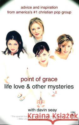 Life, Love and Other Mysteries Point of Grace                           Davin Seay 9780671562496 Atria Books - książka