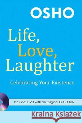 Life, Love, Laughter: Celebrating Your Existence [With DVD] Osho 9780312531096 St. Martin's Griffin - książka