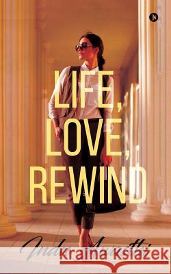 Life, Love, Rewind Indu Awasthi 9781684664498 Notion Press - książka