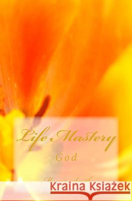 Life Mastery: God Marcia Smith 9781499105919 Createspace - książka