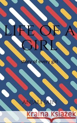 Life of a girl Anjali Jain 9781638068884 Notion Press - książka