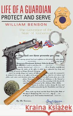 Life of a Guardian: Protect and Serve William Benson 9781504341813 Balboa Press - książka