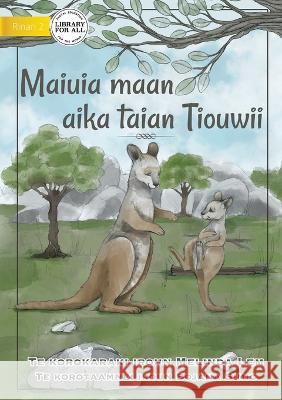 Life of a Joey - Maiuia maan aika taian Tiouwii (Te Kiribati) Melinda Lem Bojana Simic 9781922835567 Library for All - książka