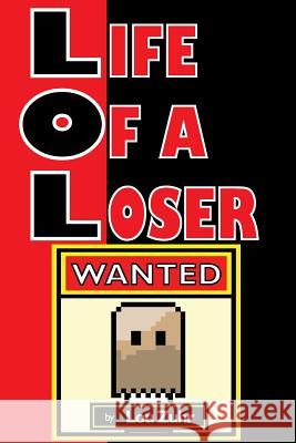 Life of a Loser - Wanted Lou Zuhr 9781505463828 Createspace - książka