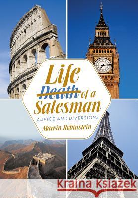 Life of a Salesman: Advice and Diversions Rubinstein, Marvin 9781491703267 iUniverse.com - książka