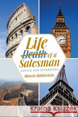 Life of a Salesman: Advice and Diversions Rubinstein, Marvin 9781491703274 iUniverse.com - książka