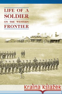 Life of a Soldier on the Western Frontier Jeremy Agnew 9780878425419 Mountain Press Publishing Company - książka