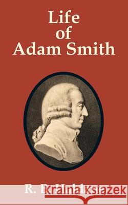 Life of Adam Smith R. B. Haldane 9781410201829 University Press of the Pacific - książka