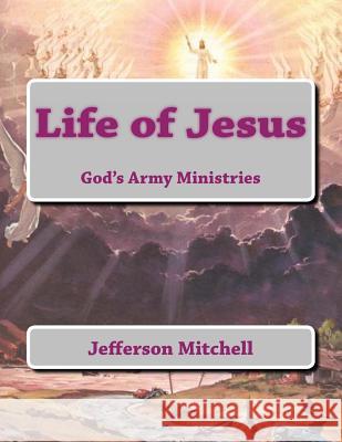 Life of Jesus Rev Jefferson Wade Mitchell 9781495265952 Createspace - książka