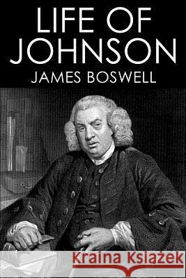 Life of Johnson James Boswell Charles Grosvenor Osgood Charles Grosvenor Osgood 9781508999539 Createspace - książka