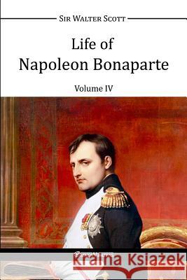 Life of Napoleon Bonaparte IV Walter Scott 9781910220825 Omnia Veritas Ltd - książka