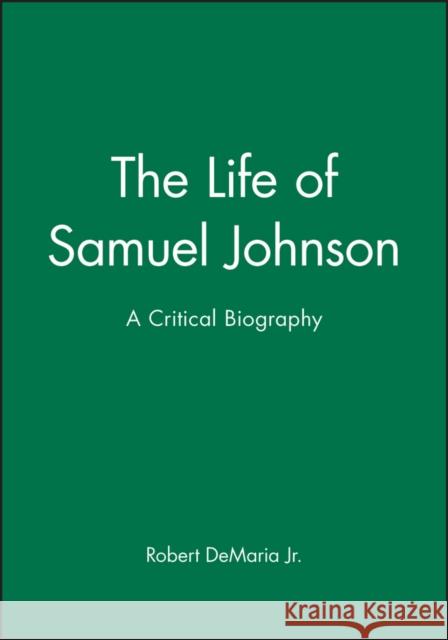 Life of Samuel Johnson DeMaria, Robert 9781557866646 Blackwell Publishers - książka