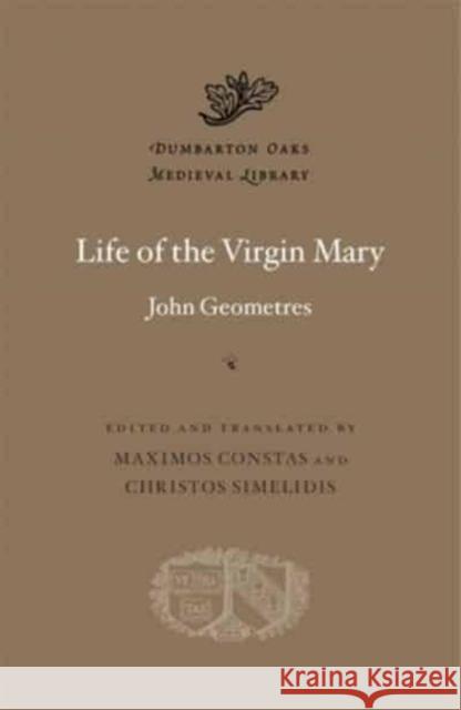 Life of the Virgin Mary John Geometres 9780674290808 Harvard University Press - książka