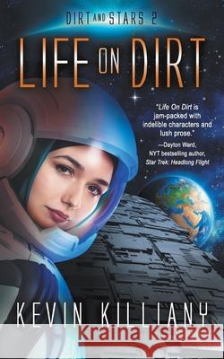 Life on Dirt Kevin Killiany Philip A. Lee 9781622533541 Evolved Publishing - książka