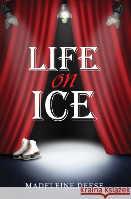 Life on Ice Madeleine Deese 9781685629151 Austin Macauley Publishers LLC - książka