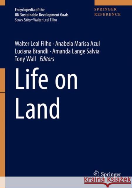 Life on Land Walter Lea Ulisses Azeiteiro Anabela Marisa Azul 9783319959801 Springer - książka