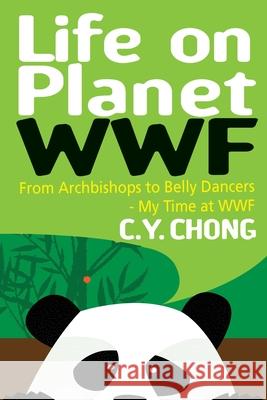 Life on Planet WWF Chong, C. y. 9781783065134 Matador (Orca) - książka