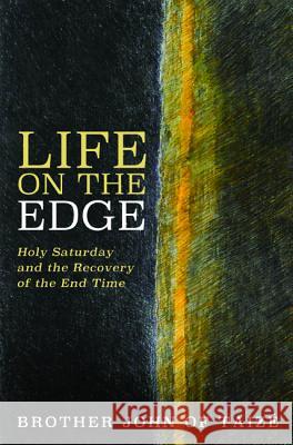 Life on the Edge Brother John of Taize 9781532617935 Cascade Books - książka