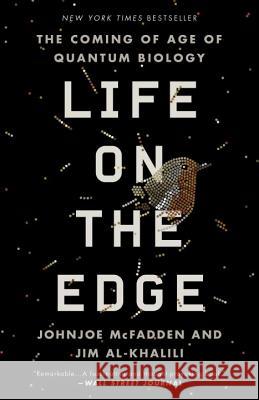 Life on the Edge: The Coming of Age of Quantum Biology Johnjoe McFadden Jim Al-Khalili 9780307986825 Broadway Books - książka