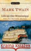 Life on the Mississippi Twain, Mark 9780451531209 Signet Classics