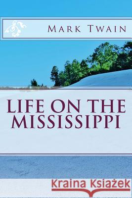 Life on the Mississippi Mark Twain 9781494280321 Createspace - książka