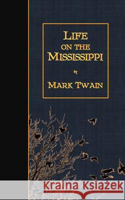 Life on the Mississippi Mark Twain 9781507685686 Createspace - książka