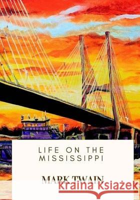 Life on the Mississippi Mark Twain 9781718682238 Createspace Independent Publishing Platform - książka