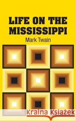 Life on the Mississippi Mark Twain 9781731703651 Simon & Brown - książka