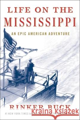 Life on the Mississippi: An Epic American Adventure Buck, Rinker 9781501106378 Avid Reader Press / Simon & Schuster - książka