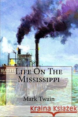 Life On The Mississippi Mark Twain Paula Benitez Mark Twain 9781541240018 Createspace Independent Publishing Platform - książka