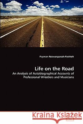 Life on the Road Payman Rezwanpanah-Poshteh 9783639303186 VDM Verlag - książka