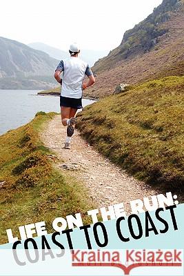Life on the Run: Coast to Coast Beardshall, Matt 9781845492472 Swirl - książka