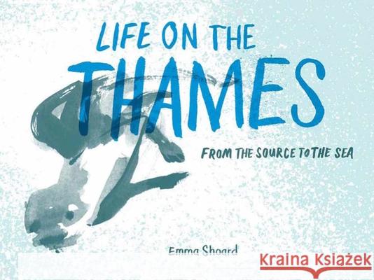 Life on the Thames Shoard, Emma 9781786284723 Child's Play International - książka