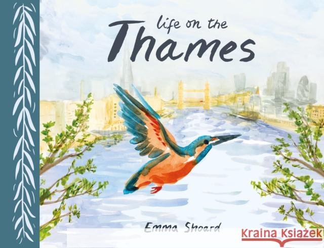 Life on the Thames Emma Shoard 9781786285706 Child's Play (International) Ltd - książka