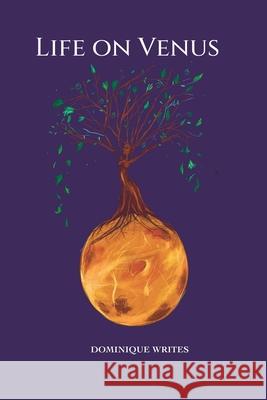 Life on Venus Dominique Writes 9781399913898 Self Publisher - książka