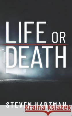 Life or Death Steven Hartman 9781080842612 Independently Published - książka