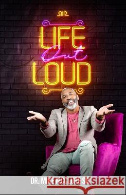 Life Out Loud Mike McClure 9781956469004 True Vine Publishing Co - książka