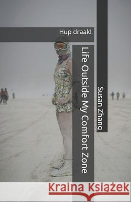 Life Outside My Comfort Zone: Hup draak! Zhang, Susan 9781794103429 Independently Published - książka