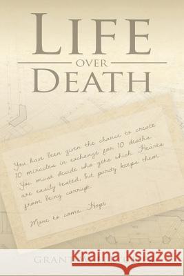 Life Over Death Grant W. Fletcher 9781499674934 Createspace - książka