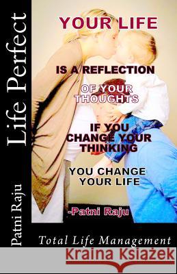 Life Perfect: Total Life Management Patni Raju 9781501016318 Createspace - książka