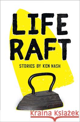 Life Raft Ken Nash 9780993195594 Equus Press - książka