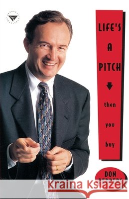 Life's a Pitch...Then You Buy Don Peppers 9780385507530 Doubleday Books - książka