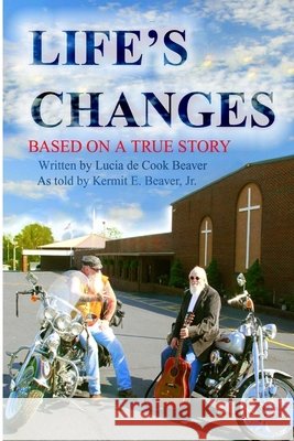 LIFE'S CHANGES KERMIT E. BEAVER JR. 9780359324590 Lulu.com - książka