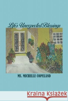 Life's Unexpected Blessings Copeland, Michelle 9798896393269 Kravitz and Sons LLC - książka