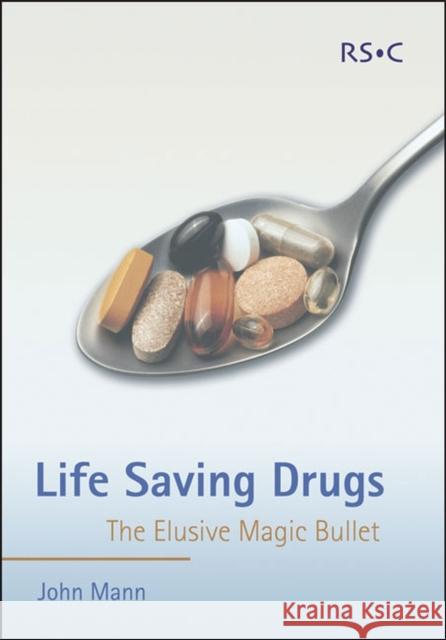 Life Saving Drugs: The Elusive Magic Bullet Mann, John 9780854046348  - książka