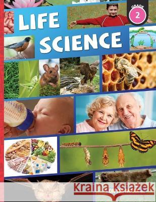 Life Science Grade 2 - Small Crawling & Flying Animals; and Animal Growth & Changes Tracy Bellaire   9781487710231 On the Mark Press - książka