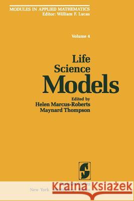 Life Science Models H. Marcus-Roberts M. Thompson 9781461254614 Springer - książka