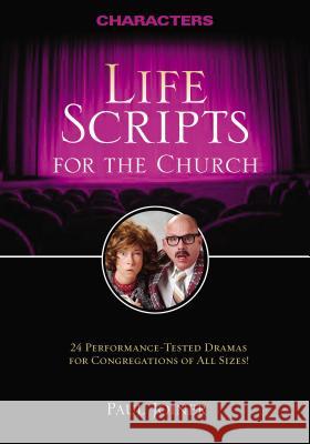 Life Scripts for the Church: Characters Joiner, Paul 9781418509873 Nelson Reference & Electronic Publishing - książka